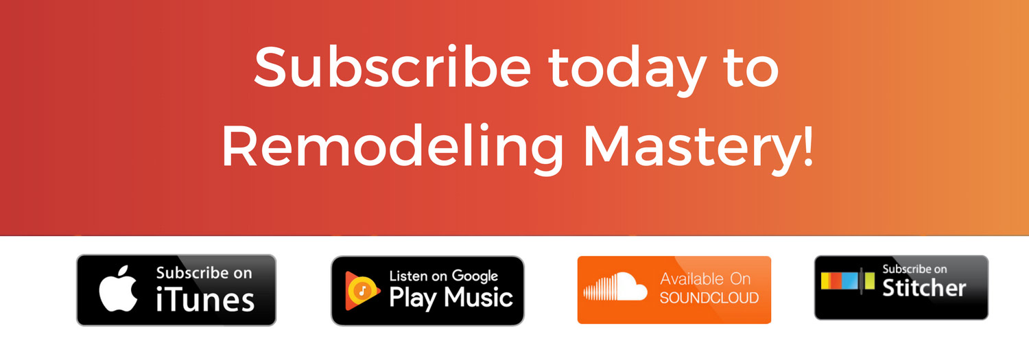 Subscribe to Remodeling Mastery Today