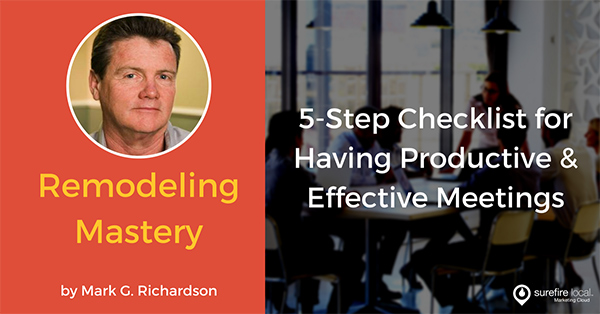 5-Step Checklist for Having Productive & Effective Meetings [Remodeling Mastery Podcast]