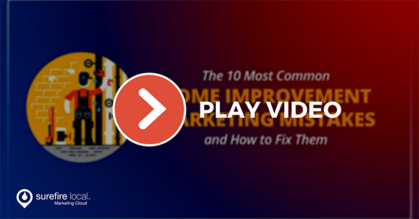 The 10 Most Common Home Improvement Marketing Mistakes and How to Fix Them [On-Demand Webinar]