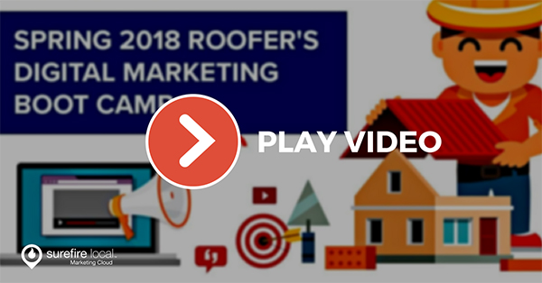 2018 Spring Roofer's Digital Marketing Boot Camp [On-Demand]