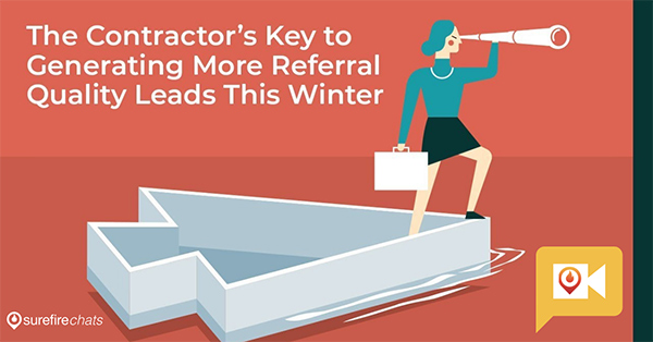 The Contractor’s Key to Generating More Referral-Quality Leads This Winter [Contractor Marketing Webinar]
