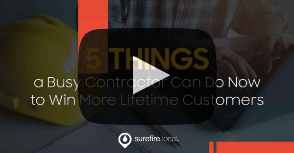 5 Things a Busy Contractor Can Do Now to Win More Lifetime Customers [Video]