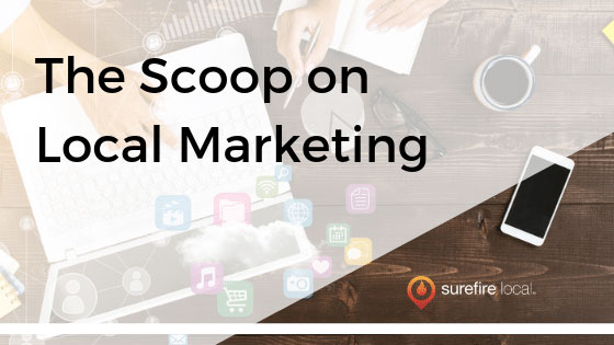 The Scoop on Local Marketing