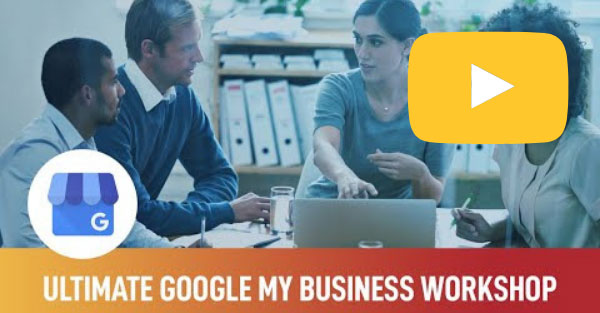 Google My Business Workshop [Video]