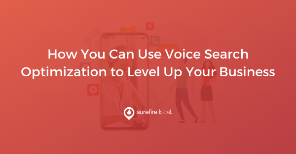 Read now: How You Can Use Voice Search Optimization to Level Up Your Business Read now: How You Can Use Voice Search Optimization to Level Up Your Business