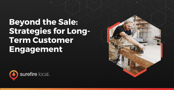 Beyond the Sale Strategies for Long Term Customer Engagement Beyond the Sale Strategies for Long Term Customer Engagement