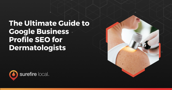 The Ultimate Guide to Google Business Profile SEO for Dermatologists The Ultimate Guide to Google Business Profile SEO for Dermatologists