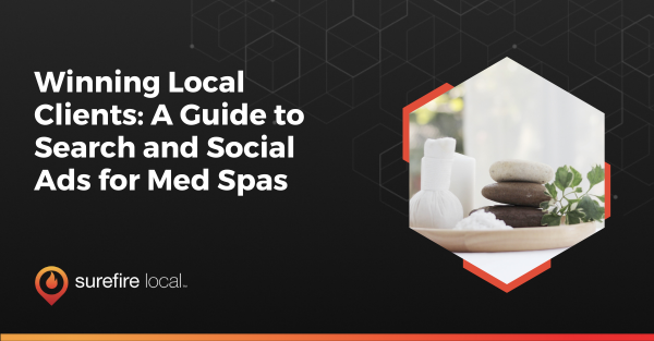 Winning Local Clients A Guide to Search and Social Ads for Med Spas Winning Local Clients A Guide to Search and Social Ads for Med Spas