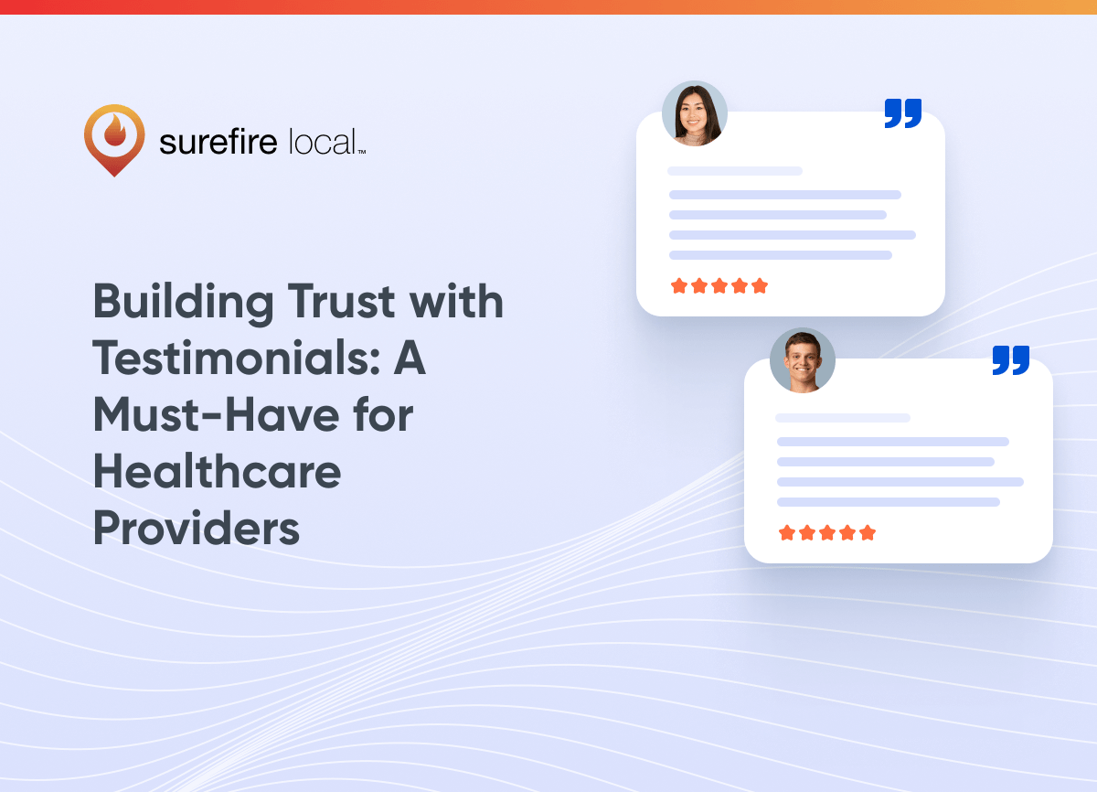 Building Trust with Testimonials A Must Have for Healthcare Providers Building Trust with Testimonials A Must Have for Healthcare Providers