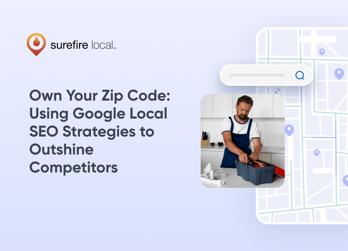 Home Services Own Your Zip Code Using Google Local SEO Strategies to Outshine Competitors Home Services Own Your Zip Code Using Google Local SEO Strategies to Outshine Competitors