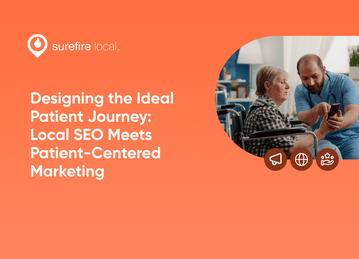 Designing the Ideal Patient Journey Local SEO Meets Patient Centered Marketing Designing the Ideal Patient Journey Local SEO Meets Patient Centered Marketing