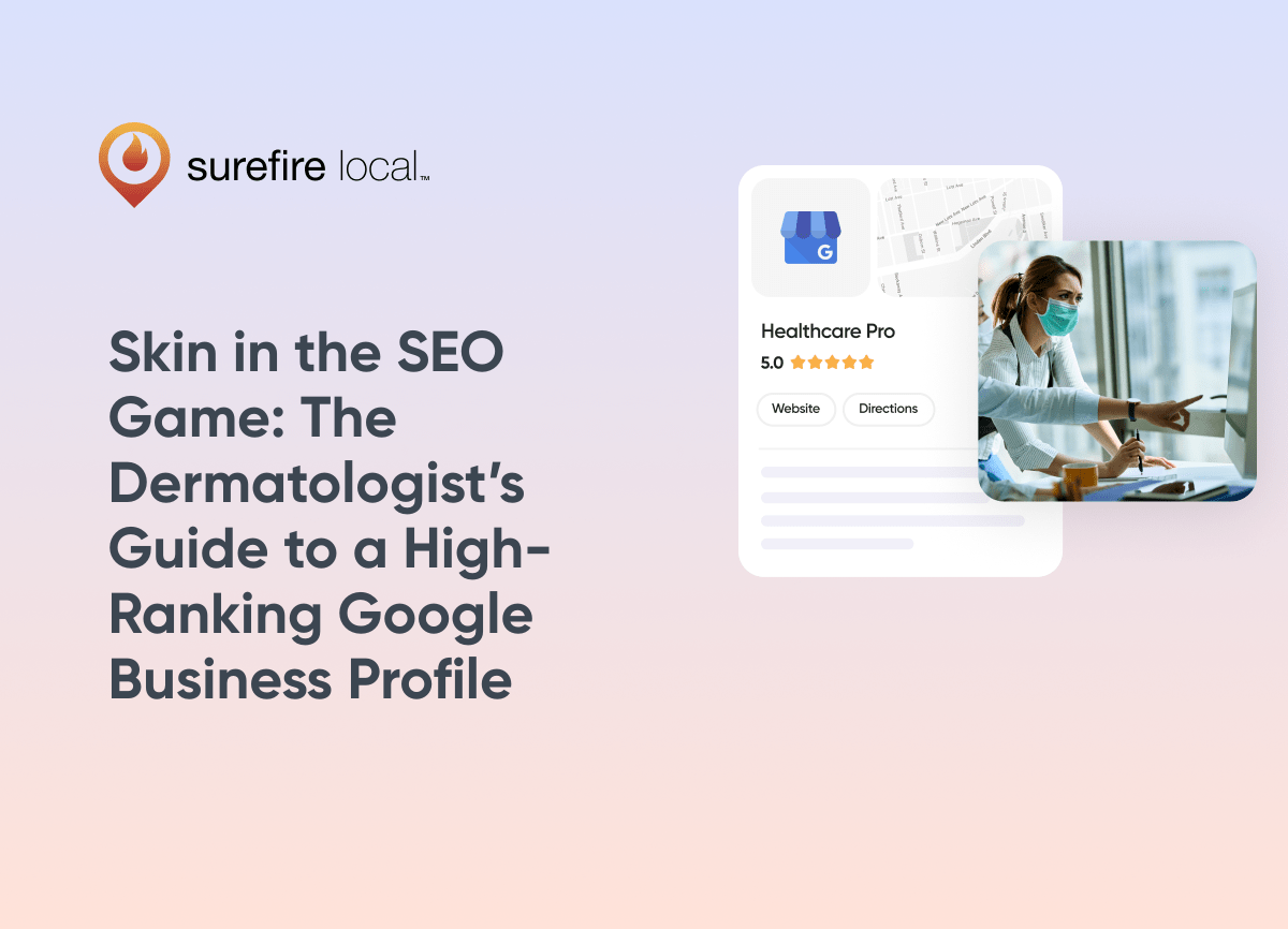 Skin in the SEO Game The Dermatologist’s Guide to a High Ranking Google Business Profile Skin in the SEO Game The Dermatologist’s Guide to a High Ranking Google Business Profile