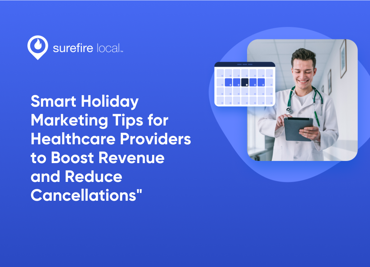 Smart Holiday Marketing Tips for Healthcare Providers to Boost Revenue and Reduce Cancellations