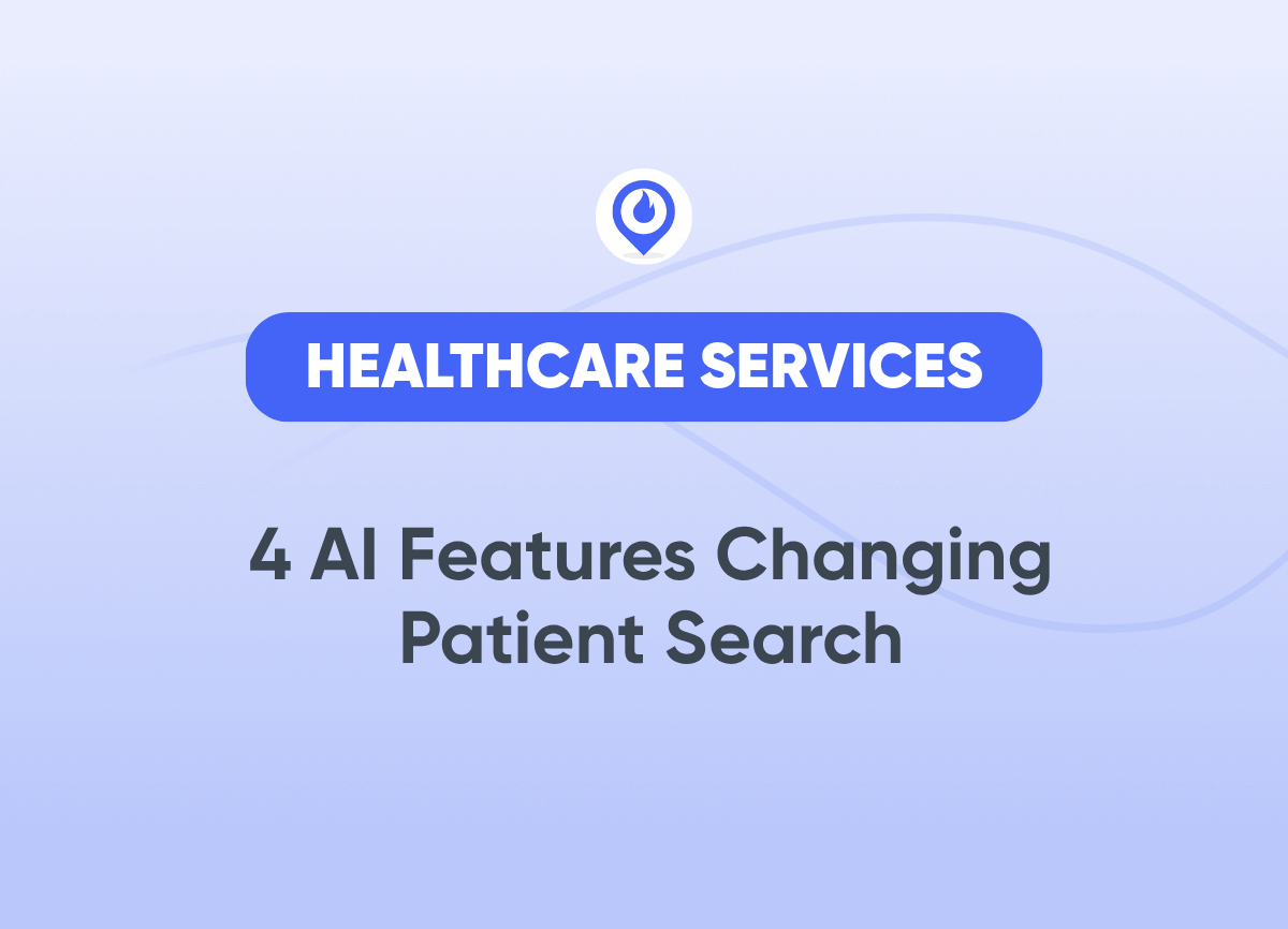 Four AI Features Changing Patient Search Healthcare Marketing