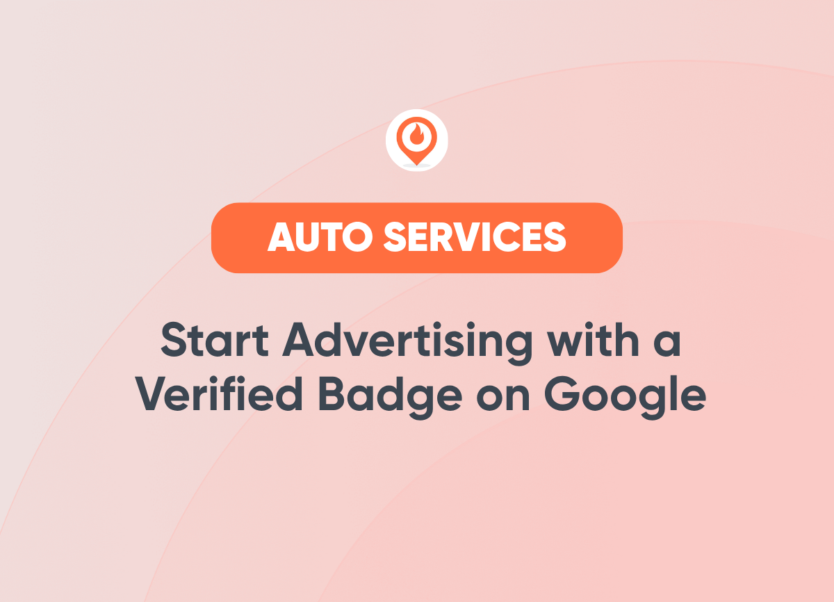 Start Advertising with a Verified Badge on Google auto services marketing